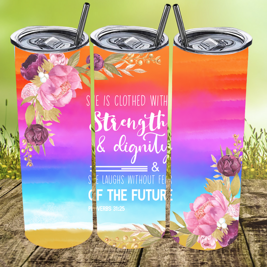 She is Clothed in Strength and Dignity Tumbler