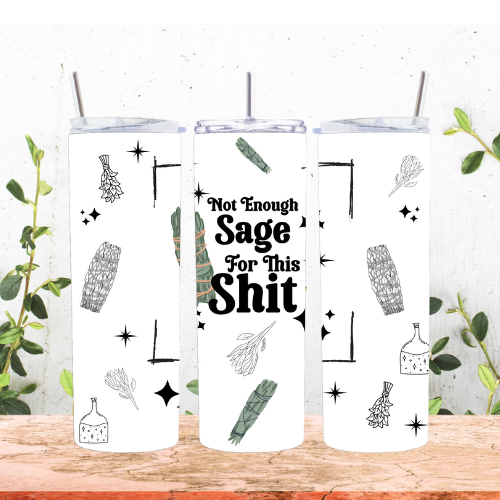 Not Enough Sage 20oz Tumbler