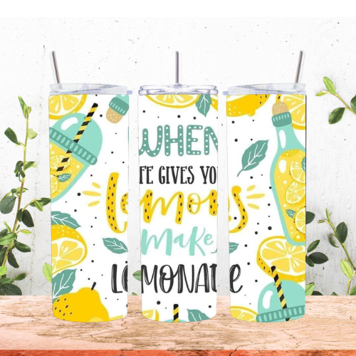 When Life Gives You Lemons 20oz Tumbler