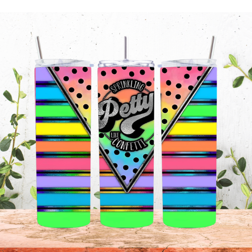 Sprinkle Petty Like Glitter 20oz Tumbler