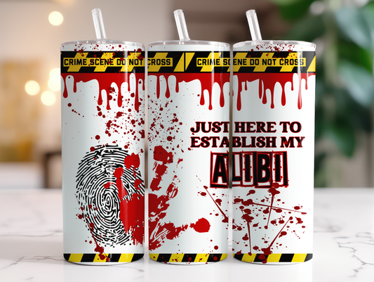 Just Here To Establish My Alibi 20oz Tumbler