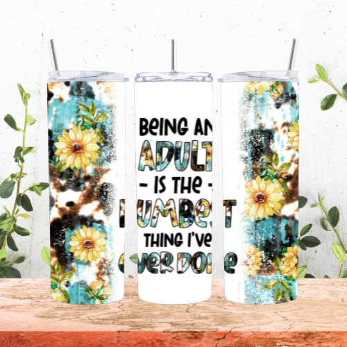 Being an Adult 20oz Tumbler