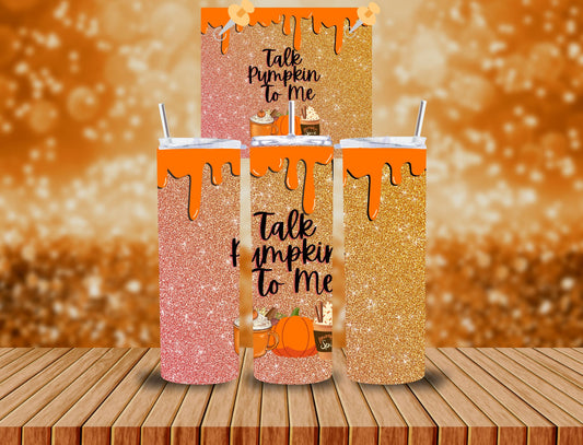 Talk Pumpkin To Me 20oz Tumbler