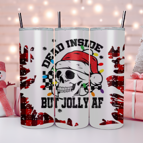 Dead Inside But Jolly AF Tumbler