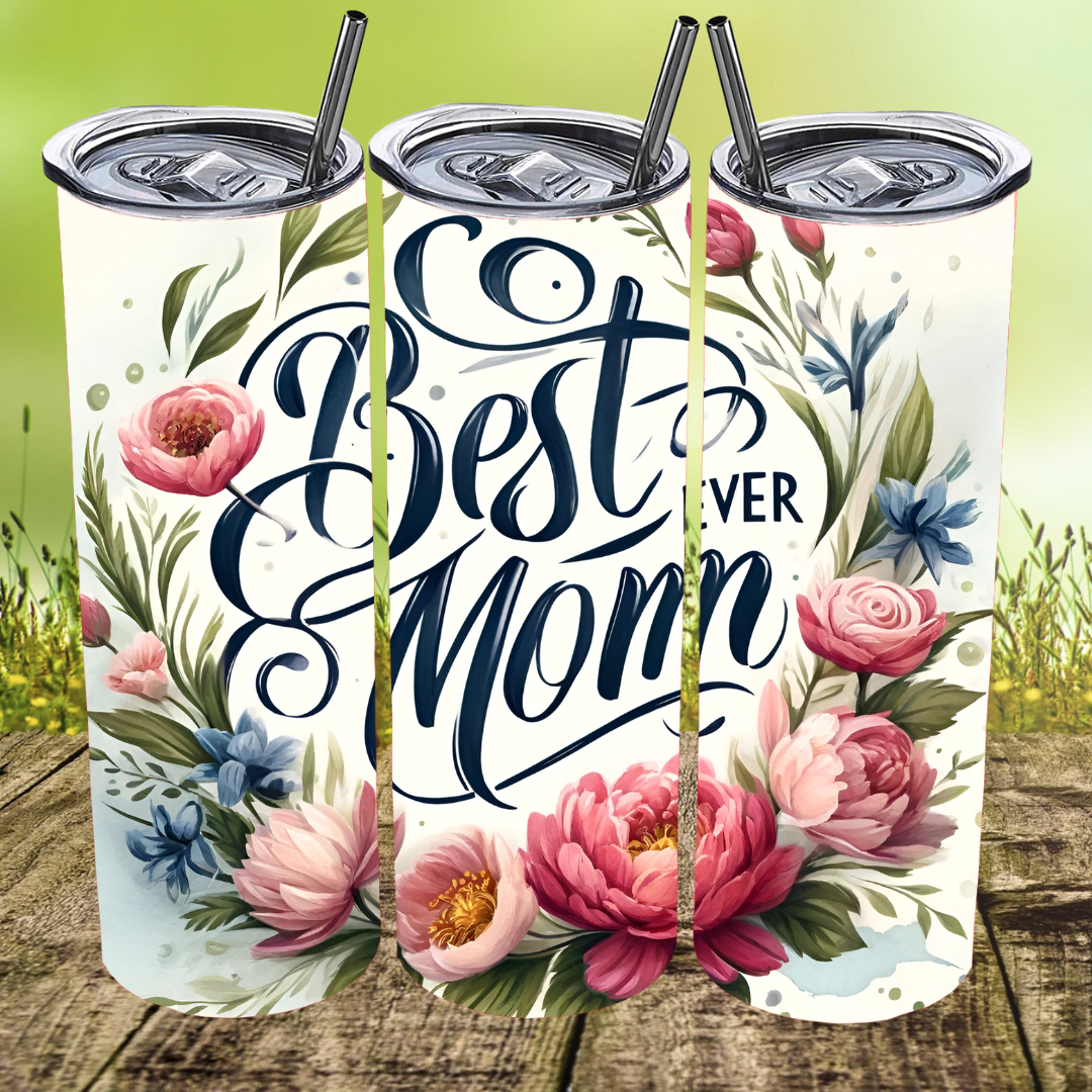 Floral Best Mom Ever Tumbler