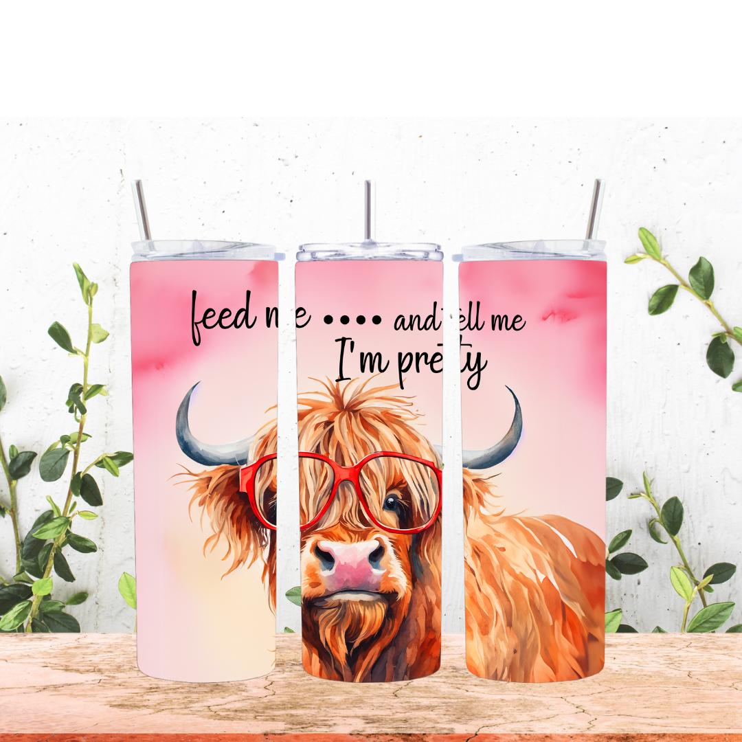 Feed Me and Tell Me I am Pretty Moo Tumbler