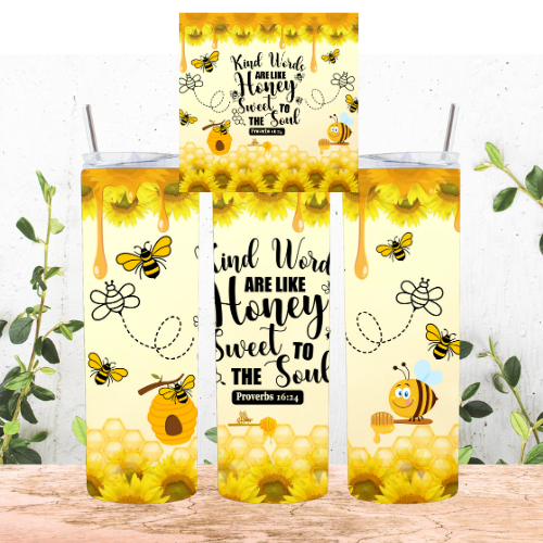 Kind Words Are Like Honey Tumbler