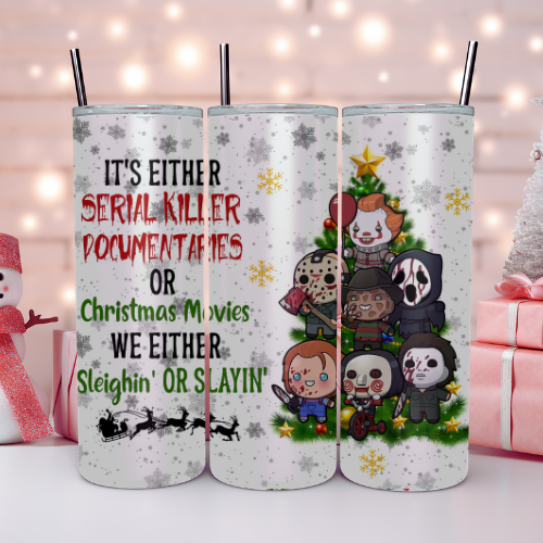 It's Either Serial Killer Documentaries or Christmas Movies Tumbler