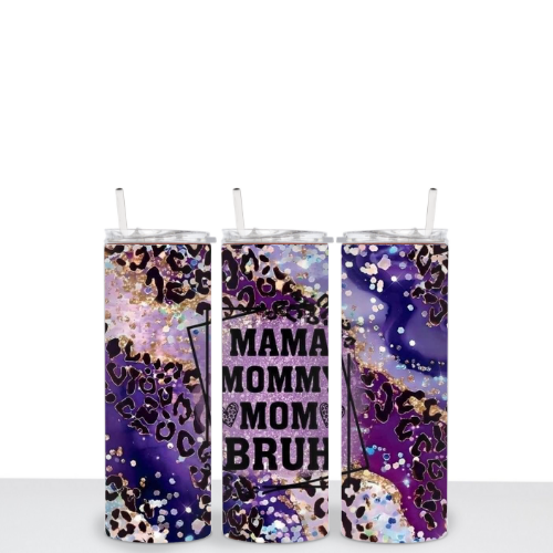 Mama, Mommy, Mom Bruh 20oz Subliminal Tumbler