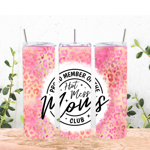 Proud Member of The Hot Mess Moms Club Tumbler