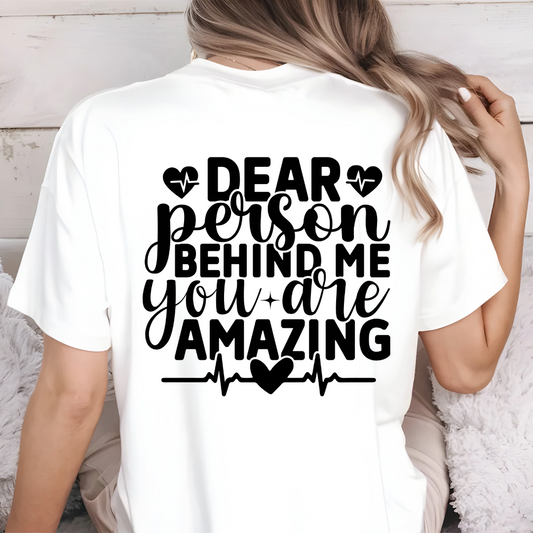 Dear Person Behind Me Shirt