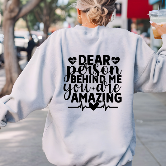 Dear Person Behind Me Sweatshirt