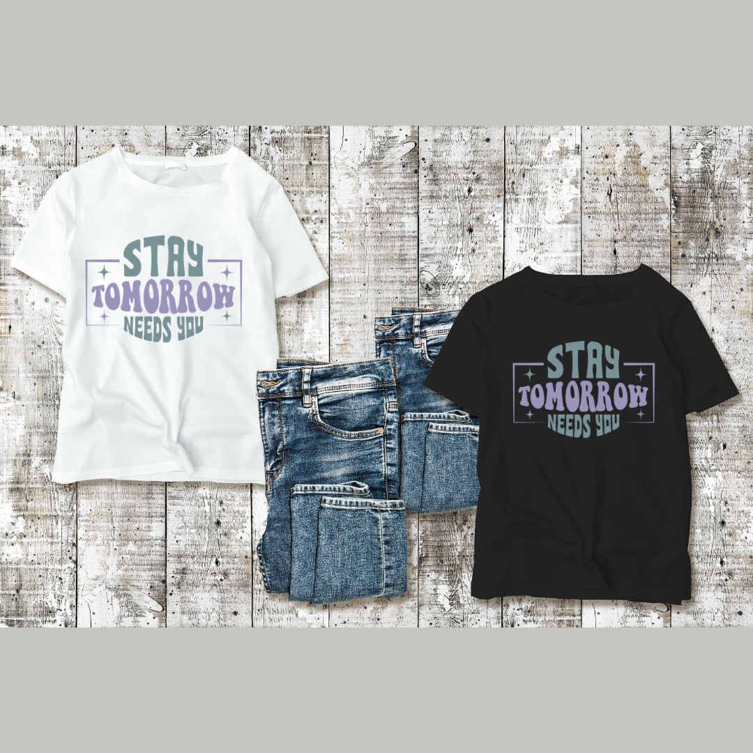 Stay Tomorrow Needs You T-Shirt