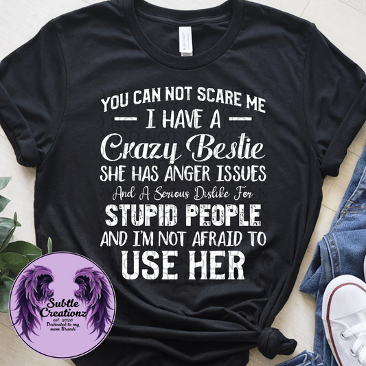 You Cannot Scare Me - Best Friend Edition T-Shirt