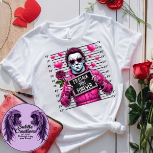 I'd Stalk You Forever T-Shirt